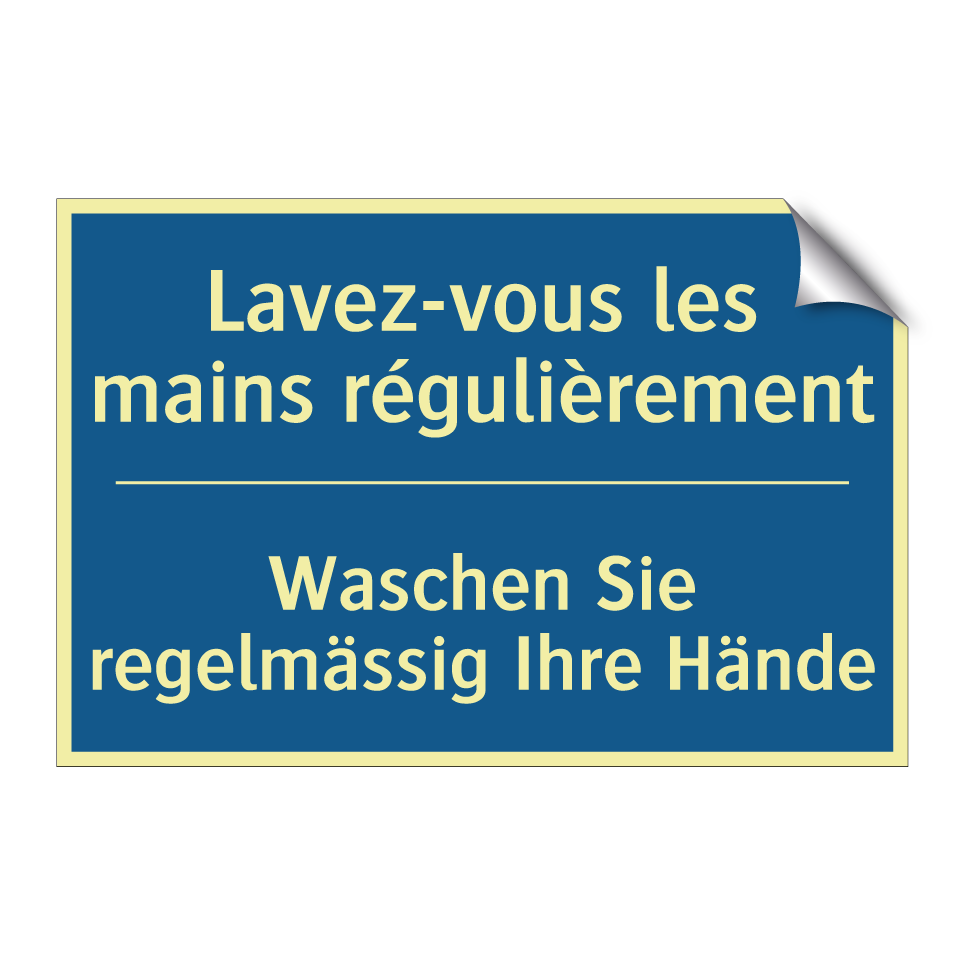 Waschen Sie regelmässig Ihre Hände /.../ - Lavez-vous les mains régulièrement /.../