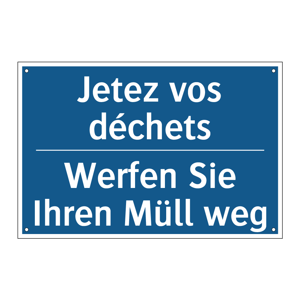 Werfen Sie Ihren Müll weg - Jetez vos déchets