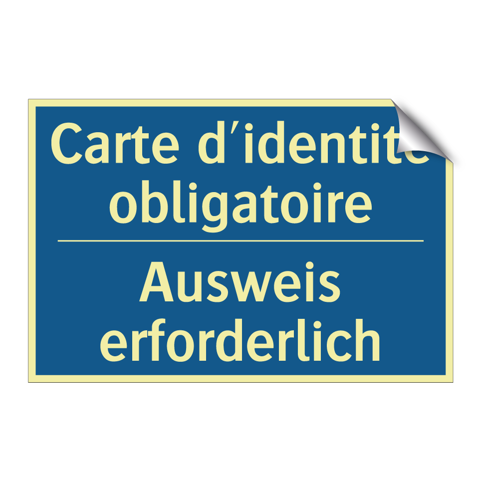 Ausweis erforderlich - Carte d'identité obligatoire
