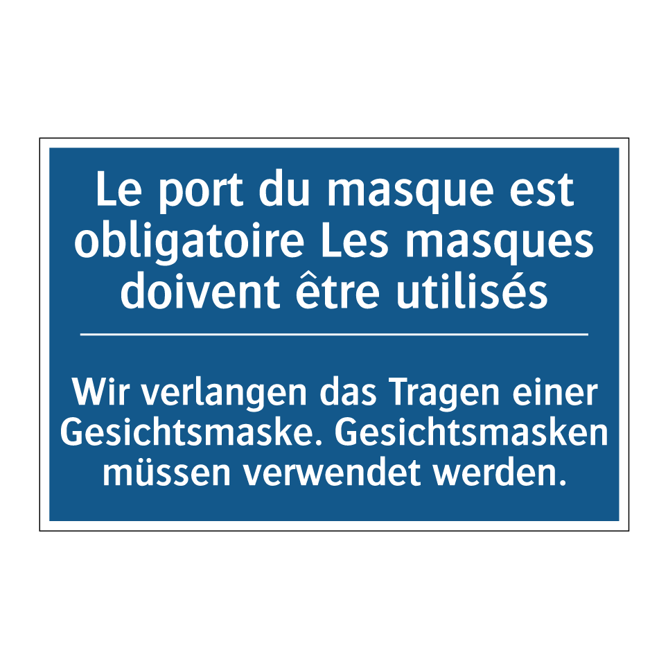 Wir verlangen das Tragen einer  /.../ - Le port du masque est obligatoire  /.../