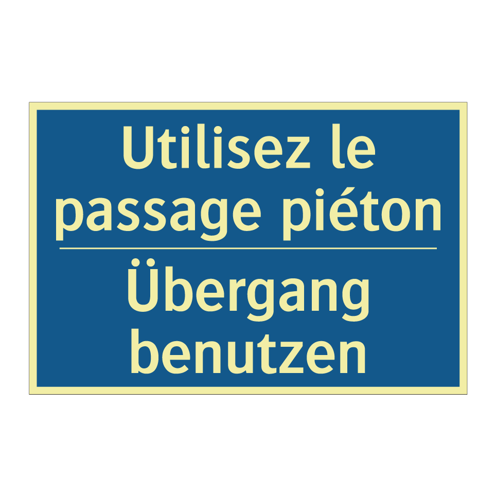 Übergang benutzen - Utilisez le passage piéton