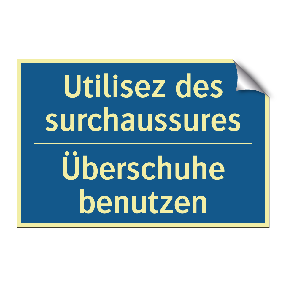 Überschuhe benutzen - Utilisez des surchaussures