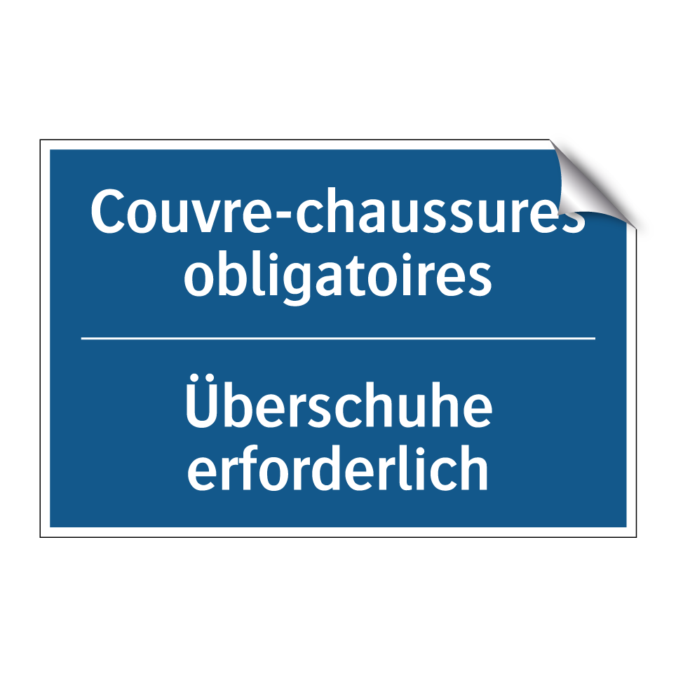 Überschuhe erforderlich - Couvre-chaussures obligatoires