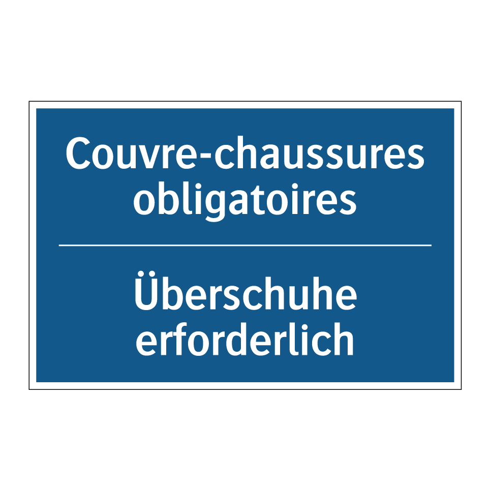 Überschuhe erforderlich - Couvre-chaussures obligatoires