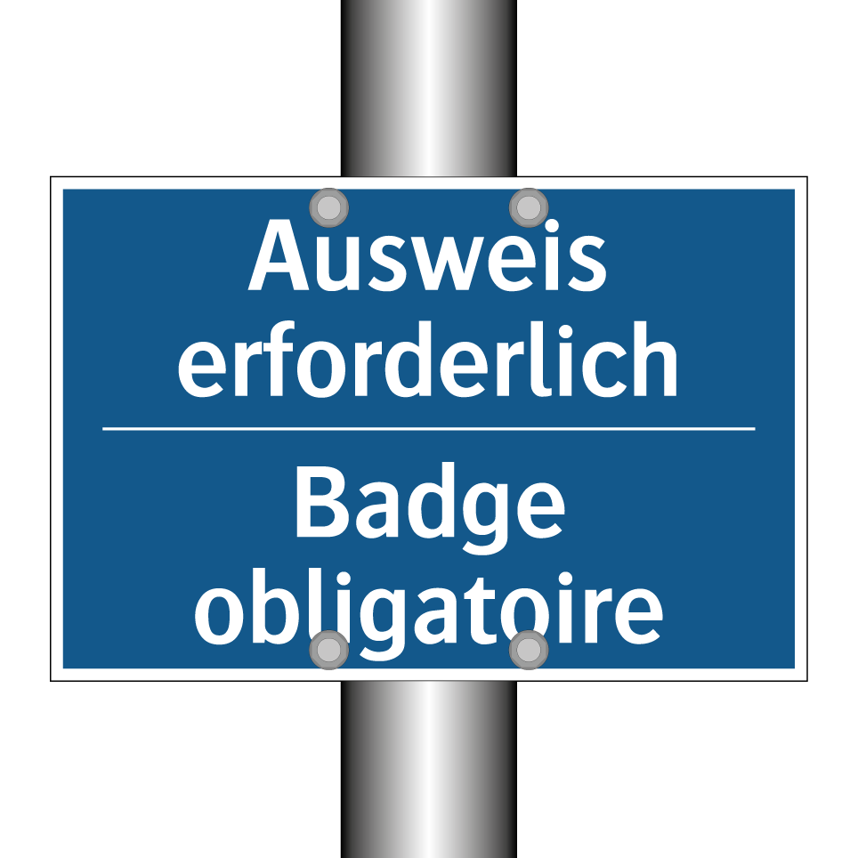 Ausweis erforderlich - Badge obligatoire