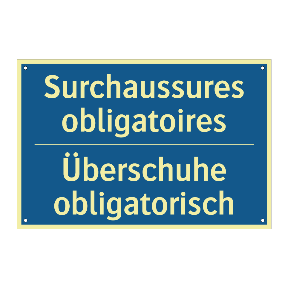 Überschuhe obligatorisch - Surchaussures obligatoires