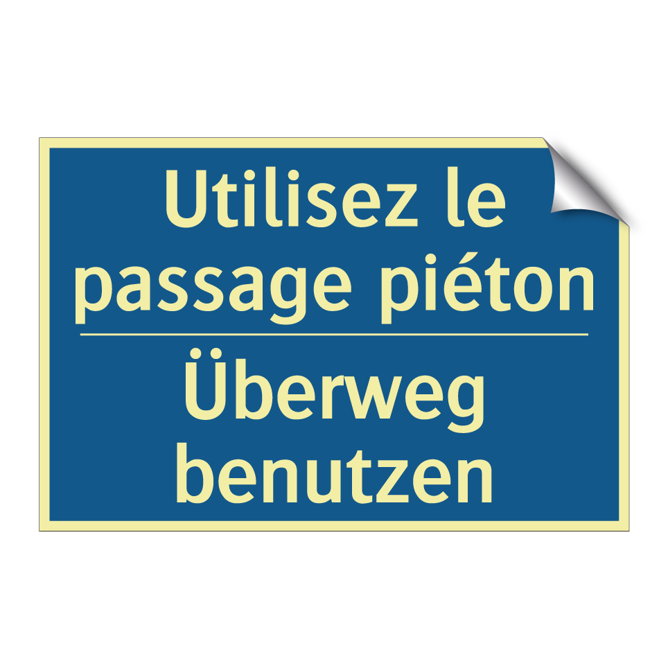 Überweg benutzen - Utilisez le passage piéton