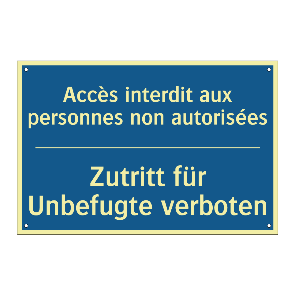Zutritt für Unbefugte verboten - Accès interdit aux personnes non  /.../