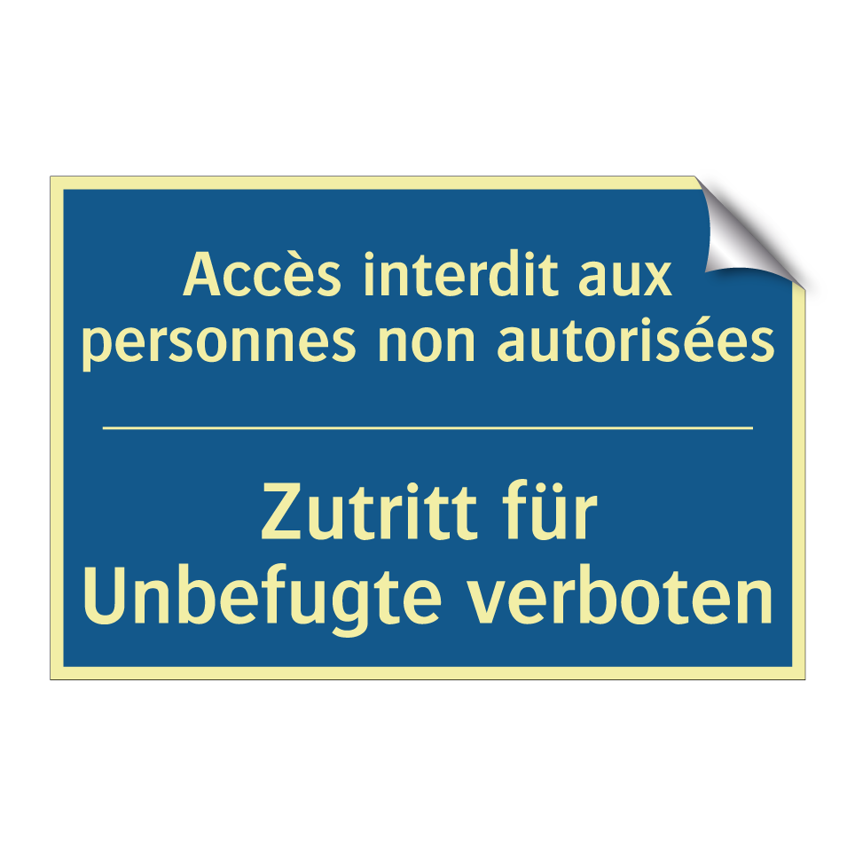 Zutritt für Unbefugte verboten - Accès interdit aux personnes non  /.../