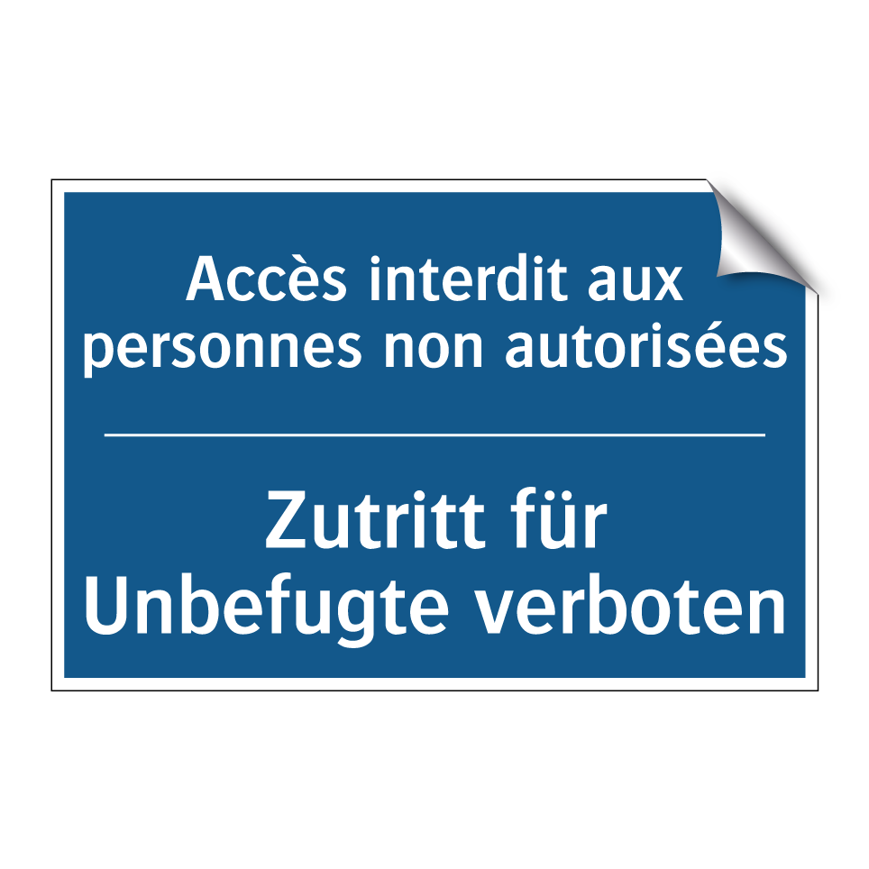 Zutritt für Unbefugte verboten - Accès interdit aux personnes non  /.../