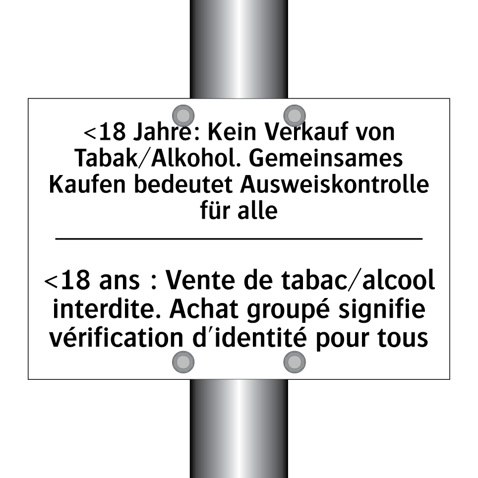 <18 Jahre: Kein Verkauf von Tabak/Alkohol. /.../ - <18 ans : Vente de tabac/alcool /.../