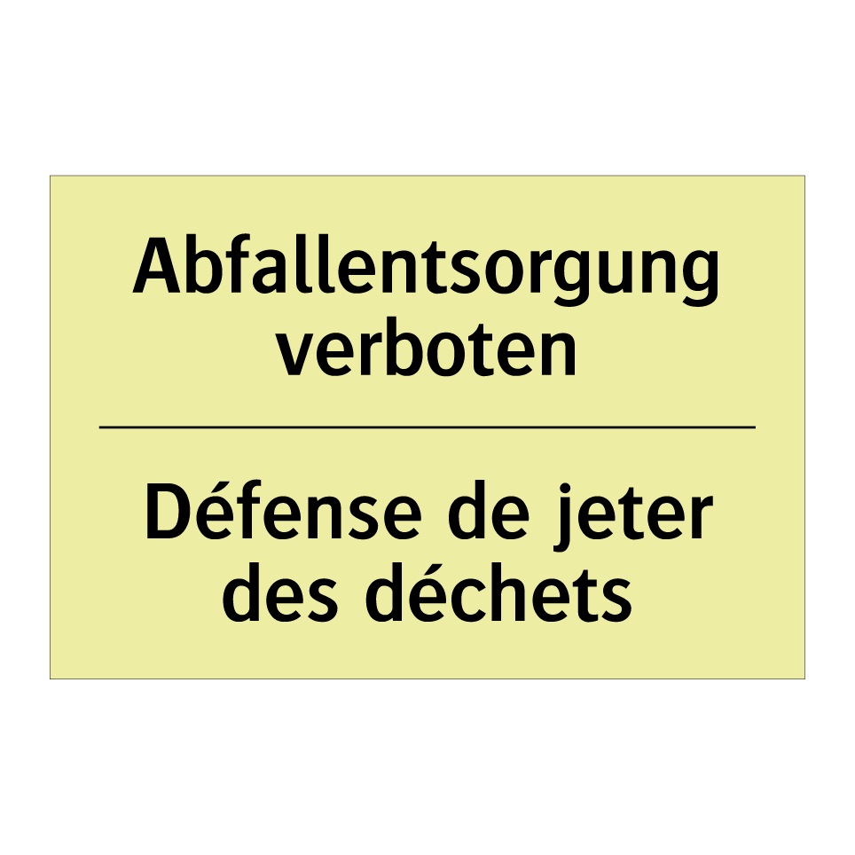 Abfallentsorgung verboten - Défense de jeter des déchets