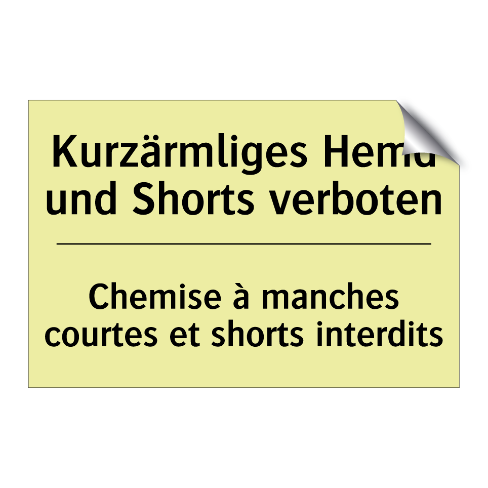 Kurzärmliges Hemd und Shorts verboten /.../ - Chemise à manches courtes et shorts /.../