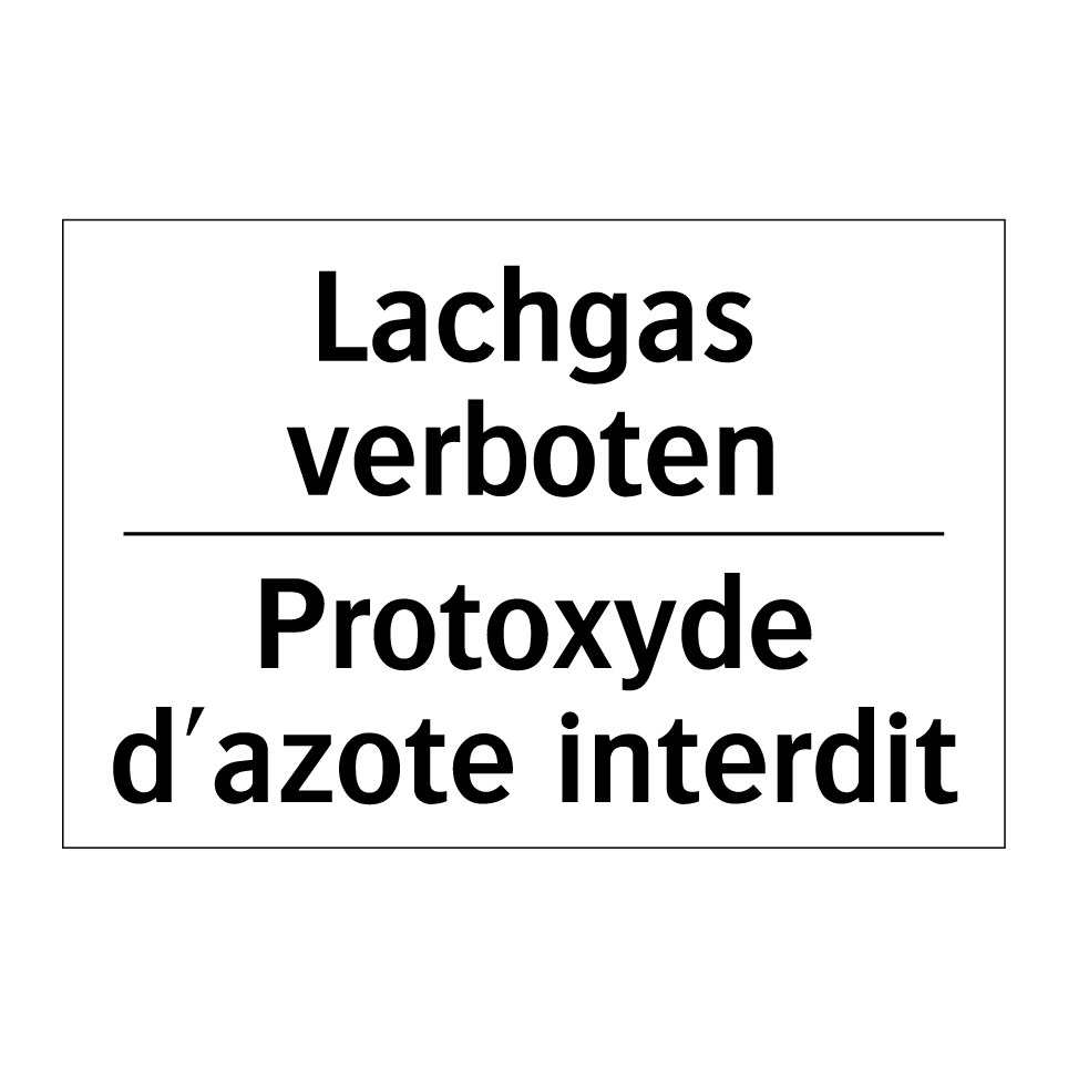 Lachgas verboten - Protoxyde d'azote interdit