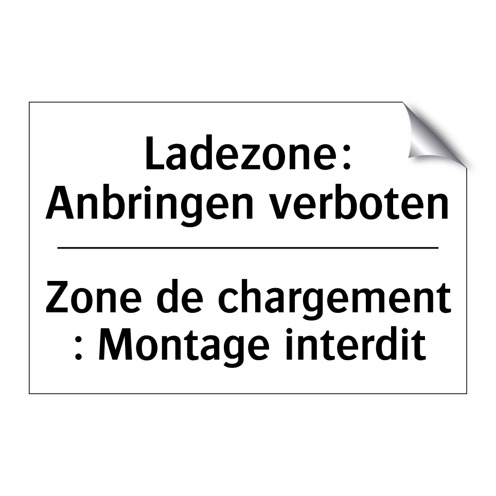 Ladezone: Anbringen verboten - Zone de chargement : Montage interdit /.../