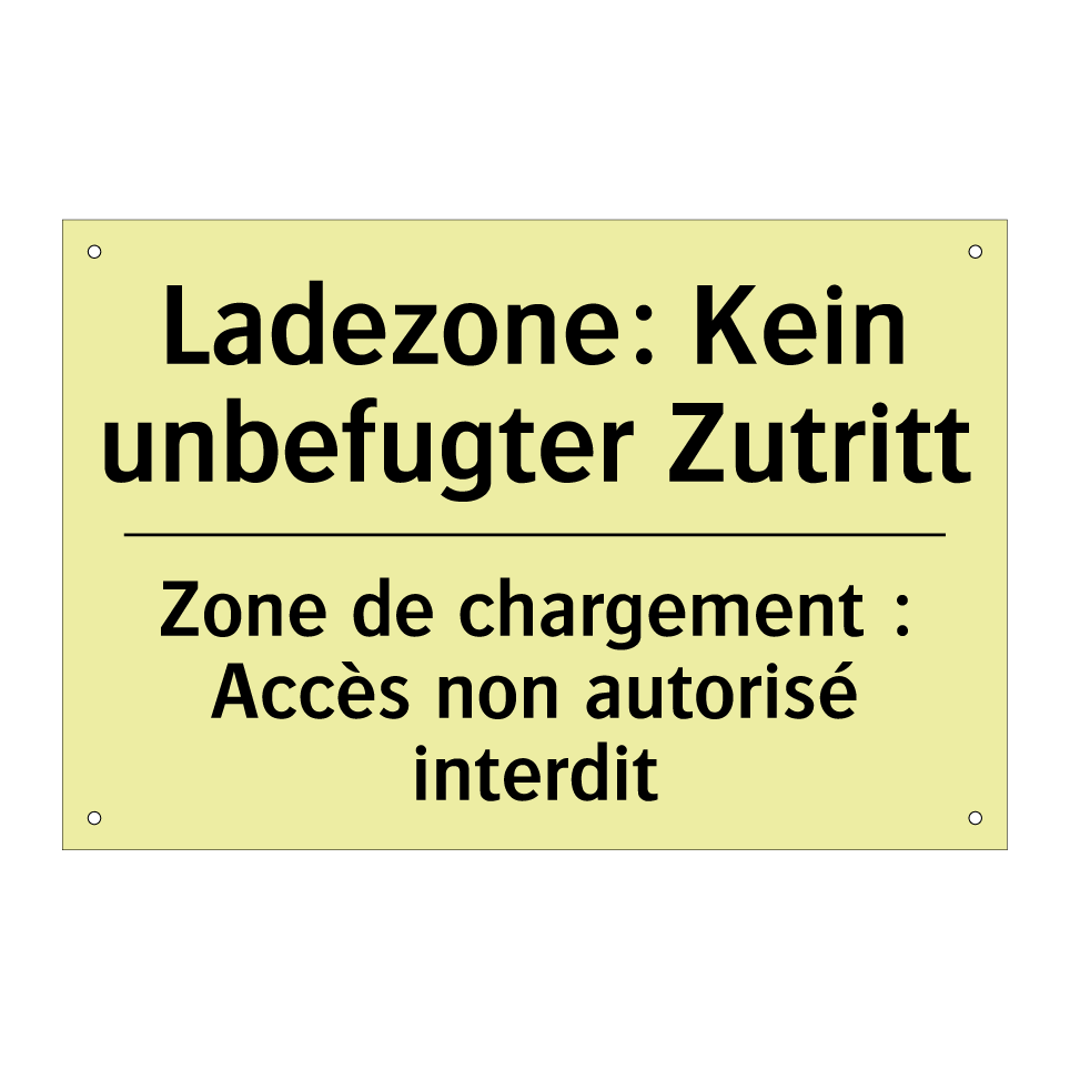 Ladezone: Kein unbefugter Zutritt /.../ - Zone de chargement : Accès non /.../
