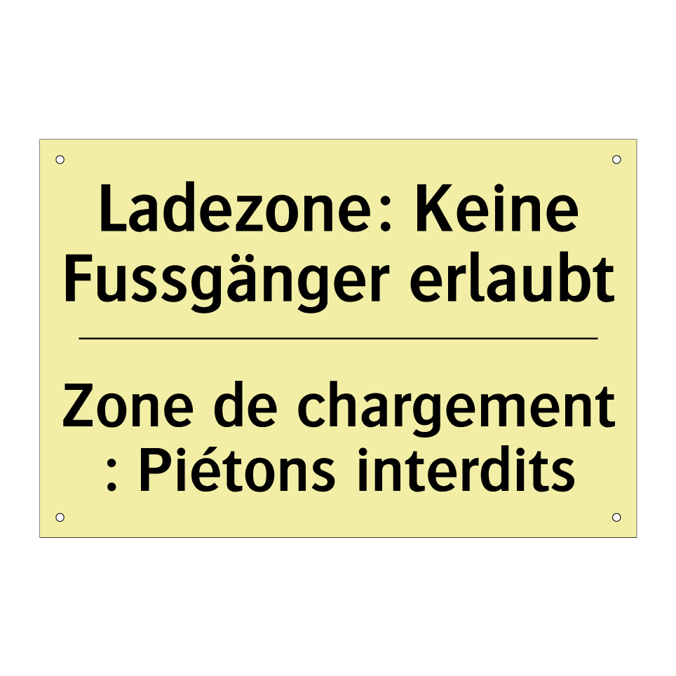 Ladezone: Keine Fussgänger erlaubt /.../ - Zone de chargement : Piétons interdits /.../