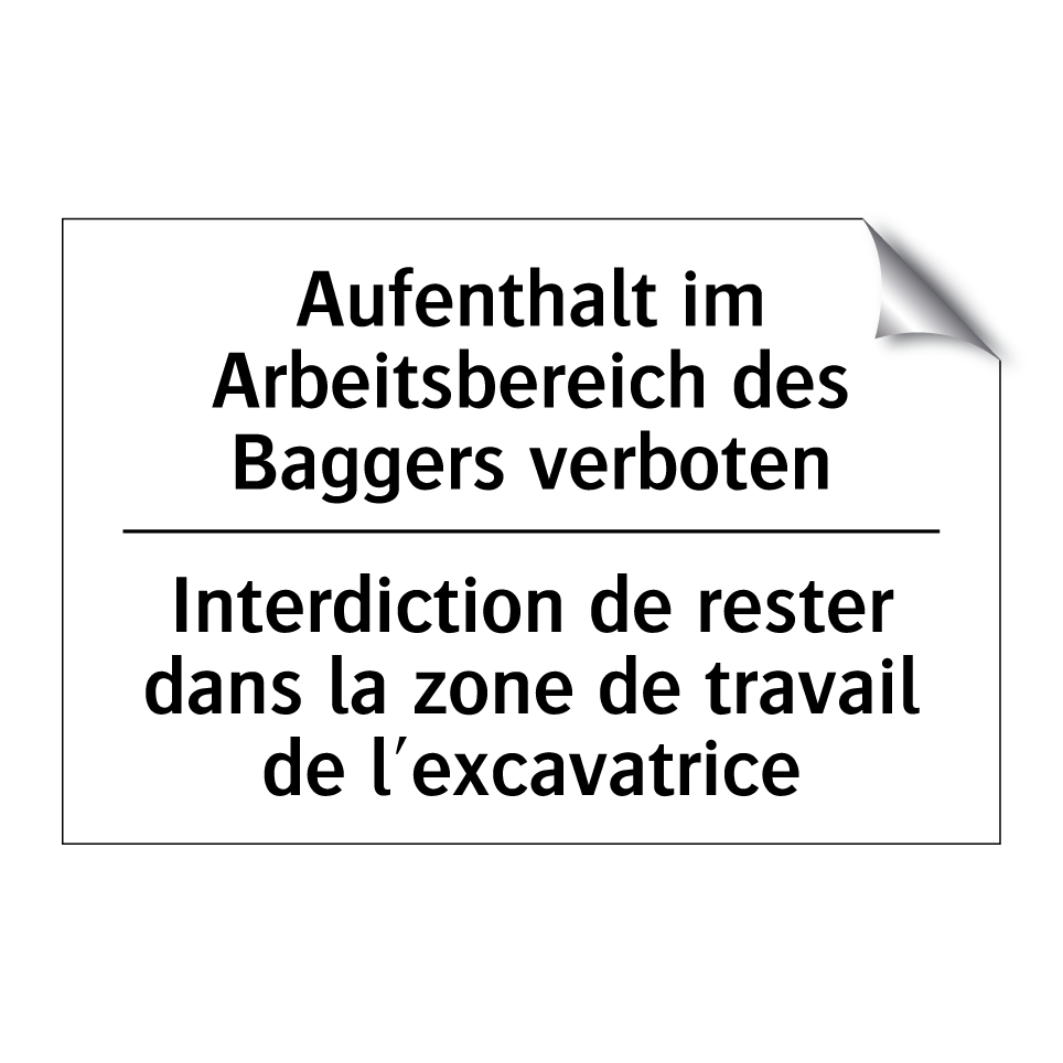 Aufenthalt im Arbeitsbereich des /.../ - Interdiction de rester dans la /.../