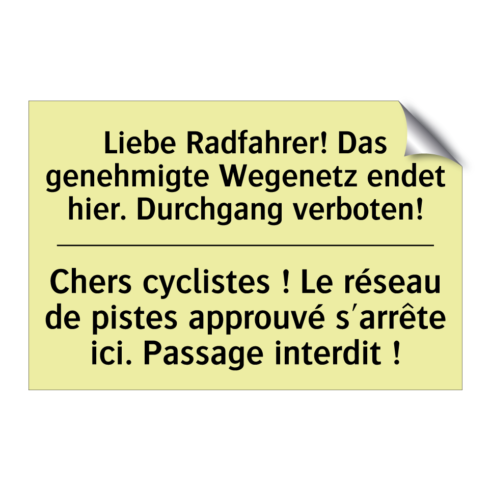 Liebe Radfahrer! Das genehmigte /.../ - Chers cyclistes ! Le réseau de /.../