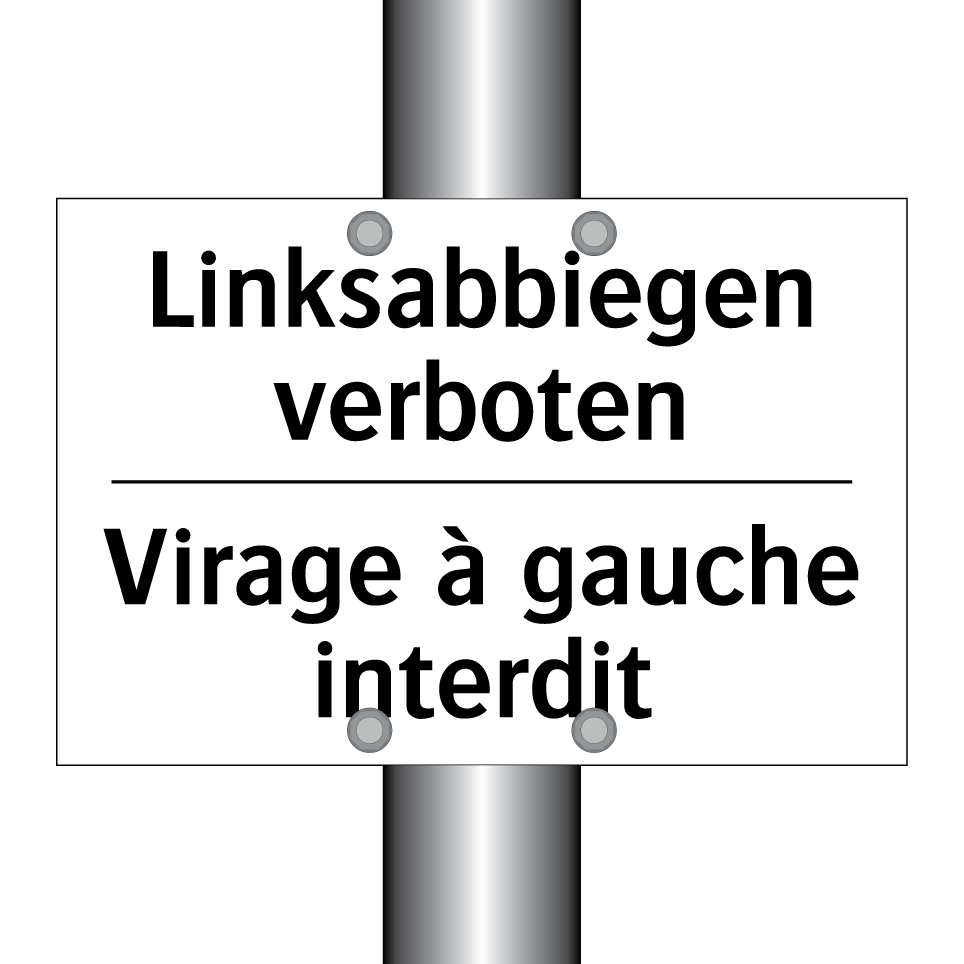 Linksabbiegen verboten - Virage à gauche interdit