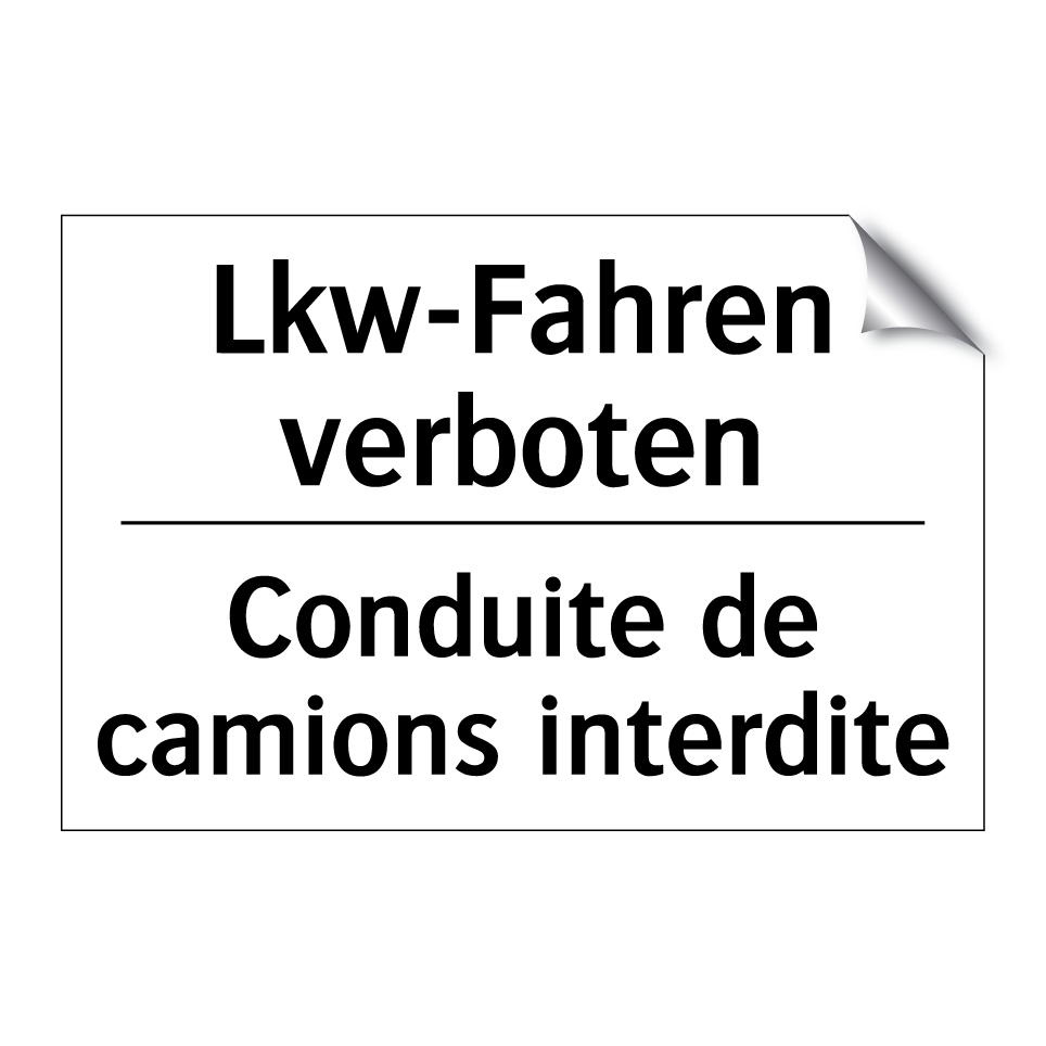 Lkw-Fahren verboten - Conduite de camions interdite