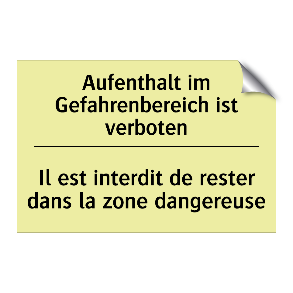 Aufenthalt im Gefahrenbereich /.../ - Il est interdit de rester dans /.../