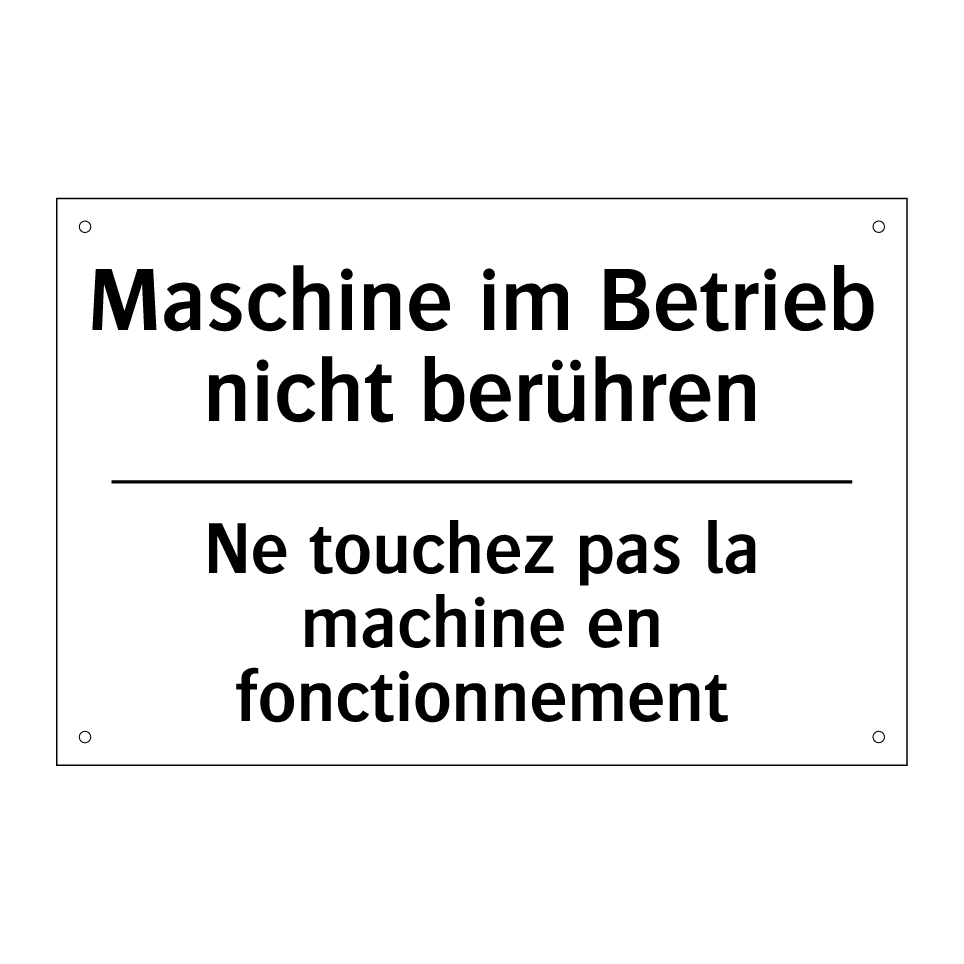 Maschine im Betrieb nicht berühren /.../ - Ne touchez pas la machine en fonctionnement /.../