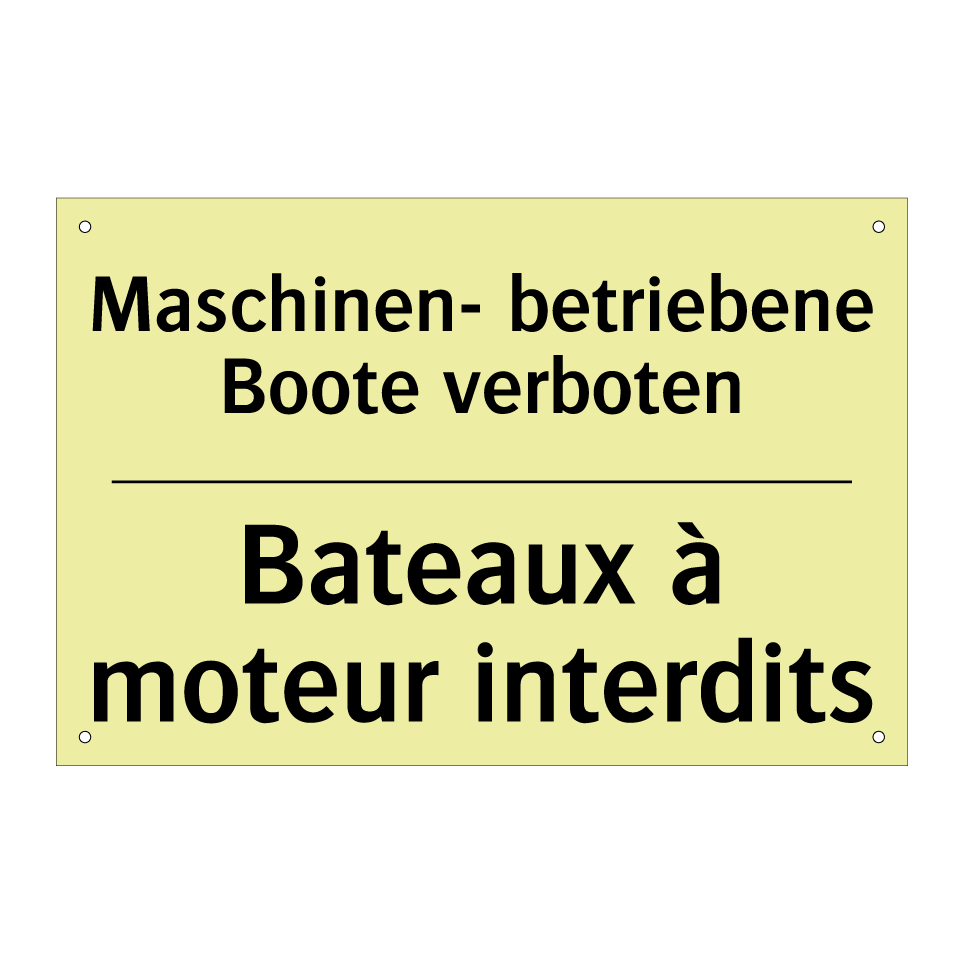 Maschinen- betriebene Boote verboten /.../ - Bateaux à moteur interdits