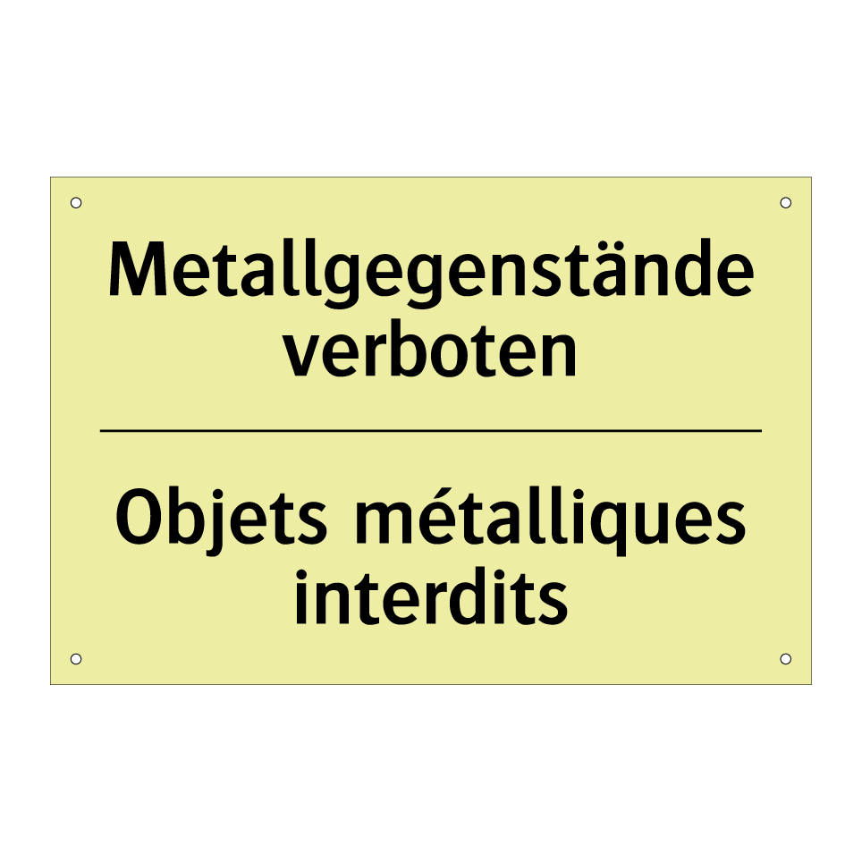 Metallgegenstände verboten - Objets métalliques interdits