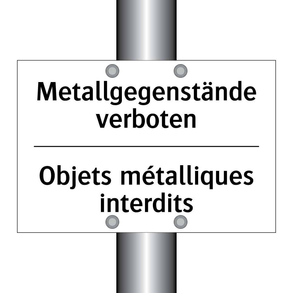 Metallgegenstände verboten - Objets métalliques interdits