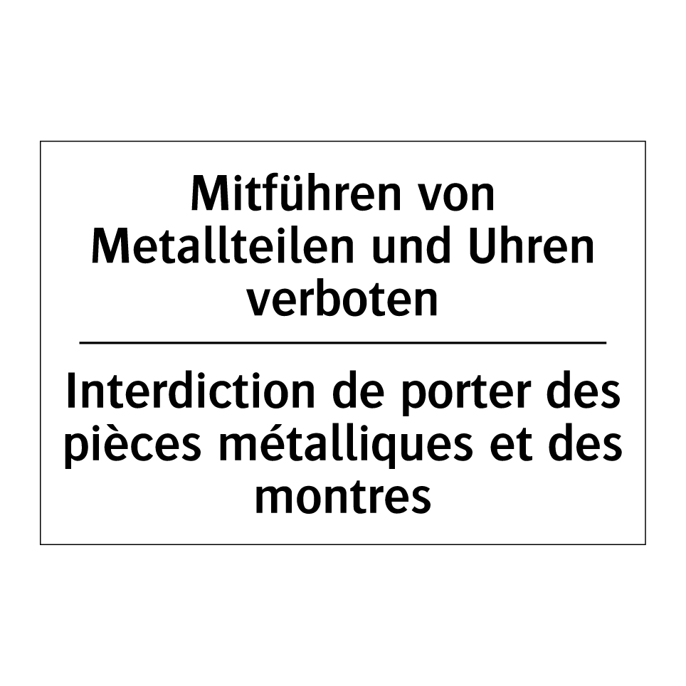 Mitführen von Metallteilen und /.../ - Interdiction de porter des pièces /.../