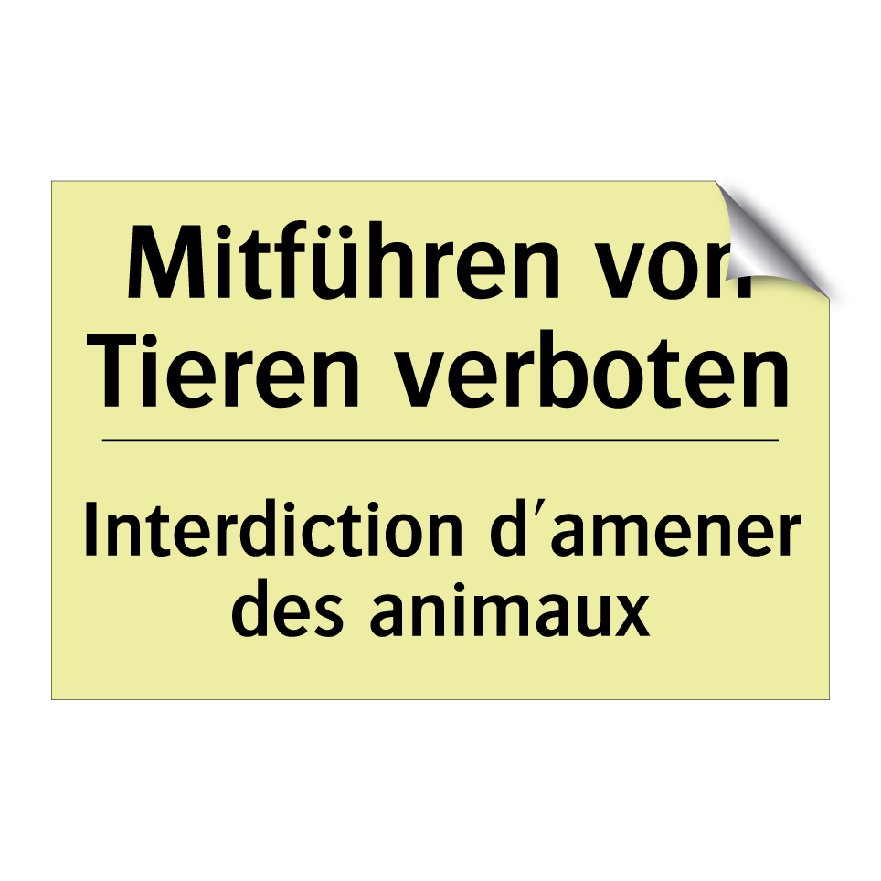 Mitführen von Tieren verboten - Interdiction d'amener des animaux /.../