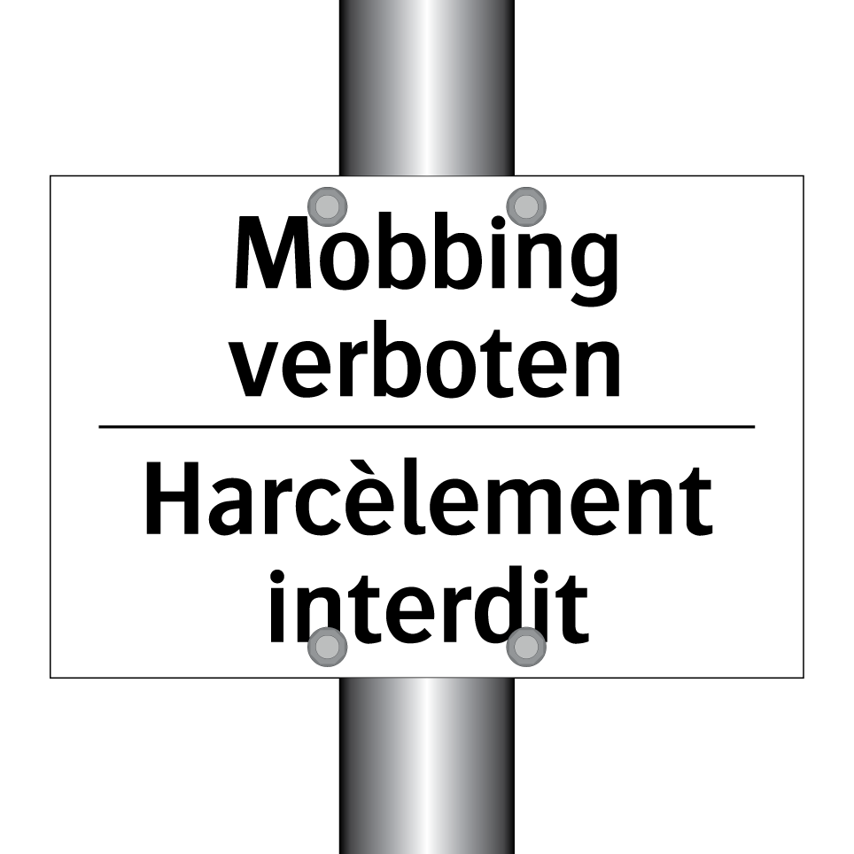 Mobbing verboten - Harcèlement interdit