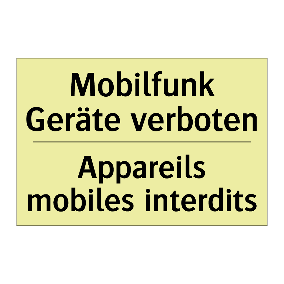 Mobilfunk Geräte verboten - Appareils mobiles interdits