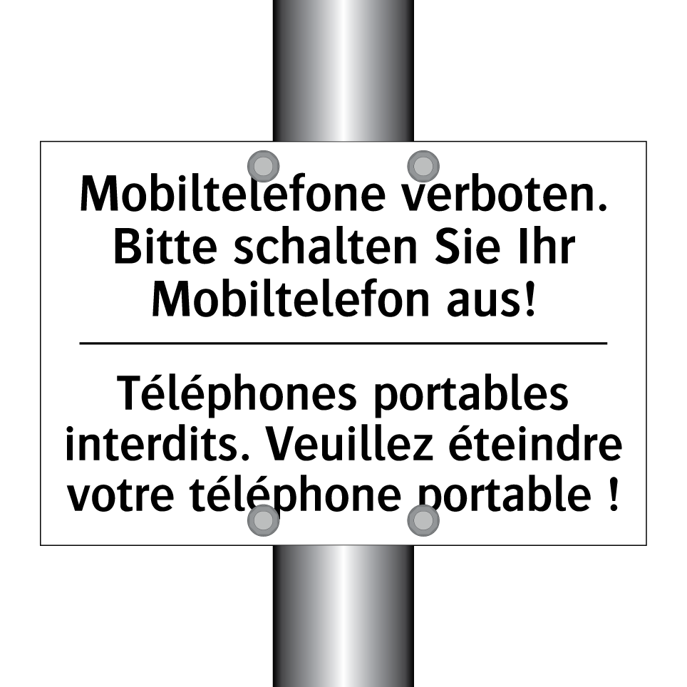 Mobiltelefone verboten. Bitte /.../ - Téléphones portables interdits. /.../