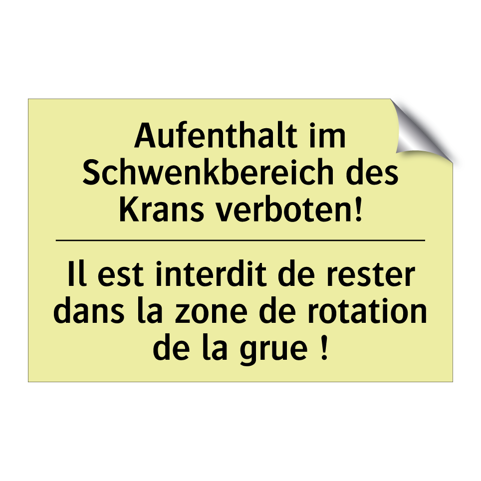 Aufenthalt im Schwenkbereich des /.../ - Il est interdit de rester dans /.../