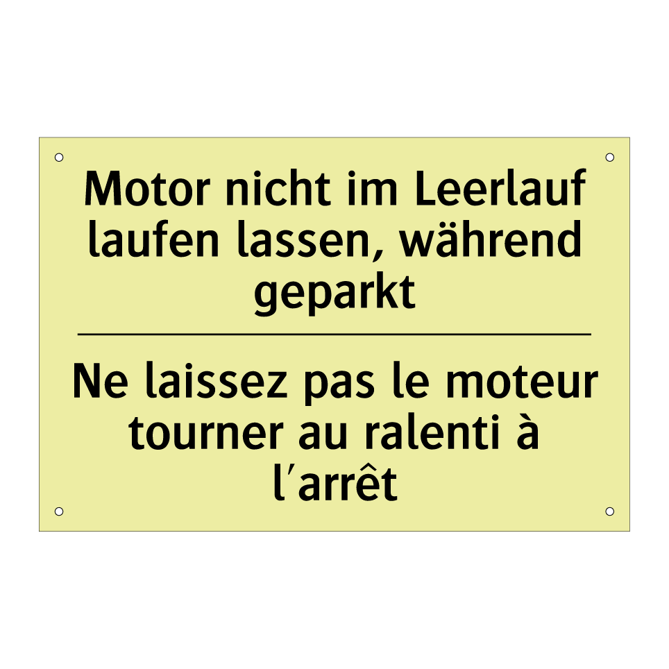 Motor nicht im Leerlauf laufen /.../ - Ne laissez pas le moteur tourner /.../