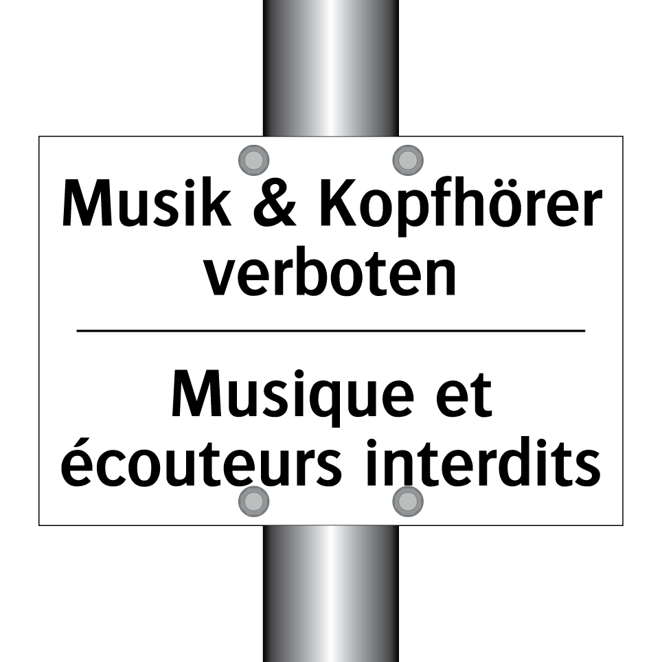 Musik & Kopfhörer verboten - Musique et écouteurs interdits