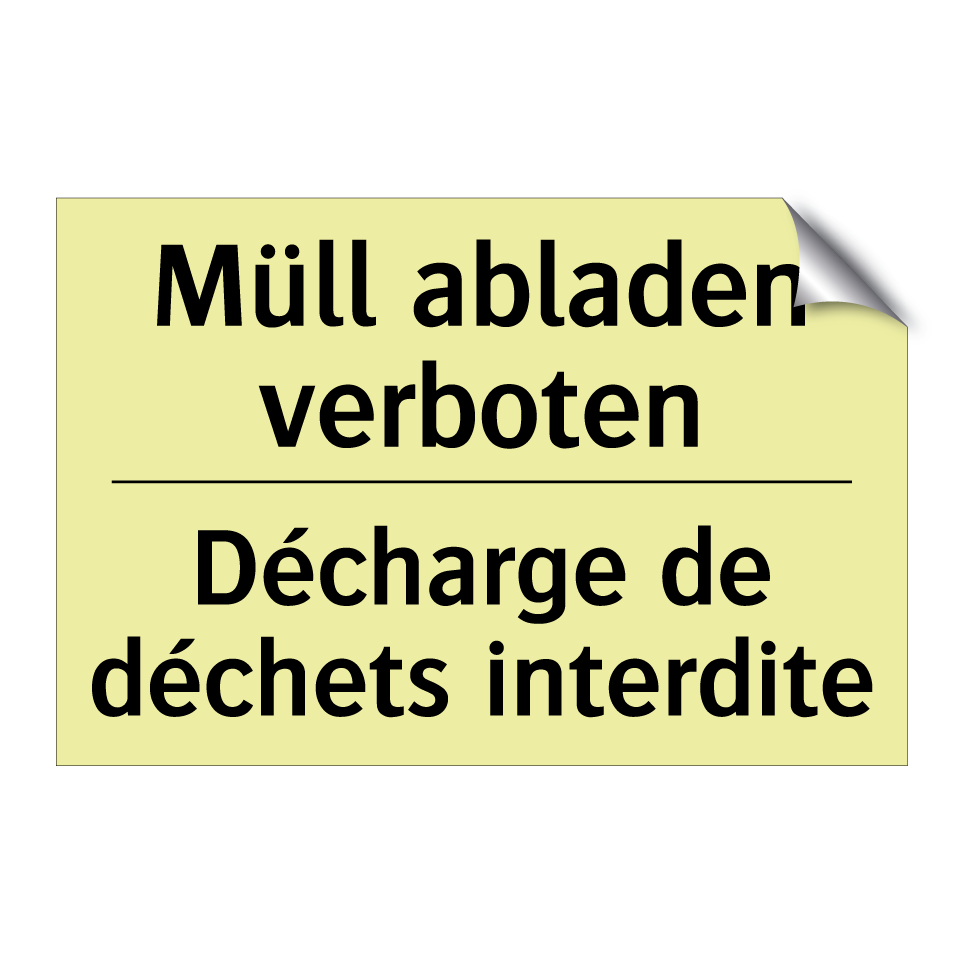 Müll abladen verboten - Décharge de déchets interdite