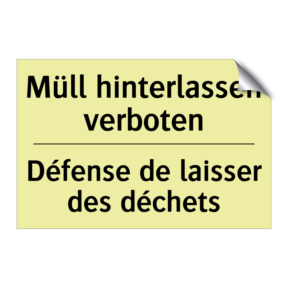 Müll hinterlassen verboten - Défense de laisser des déchets