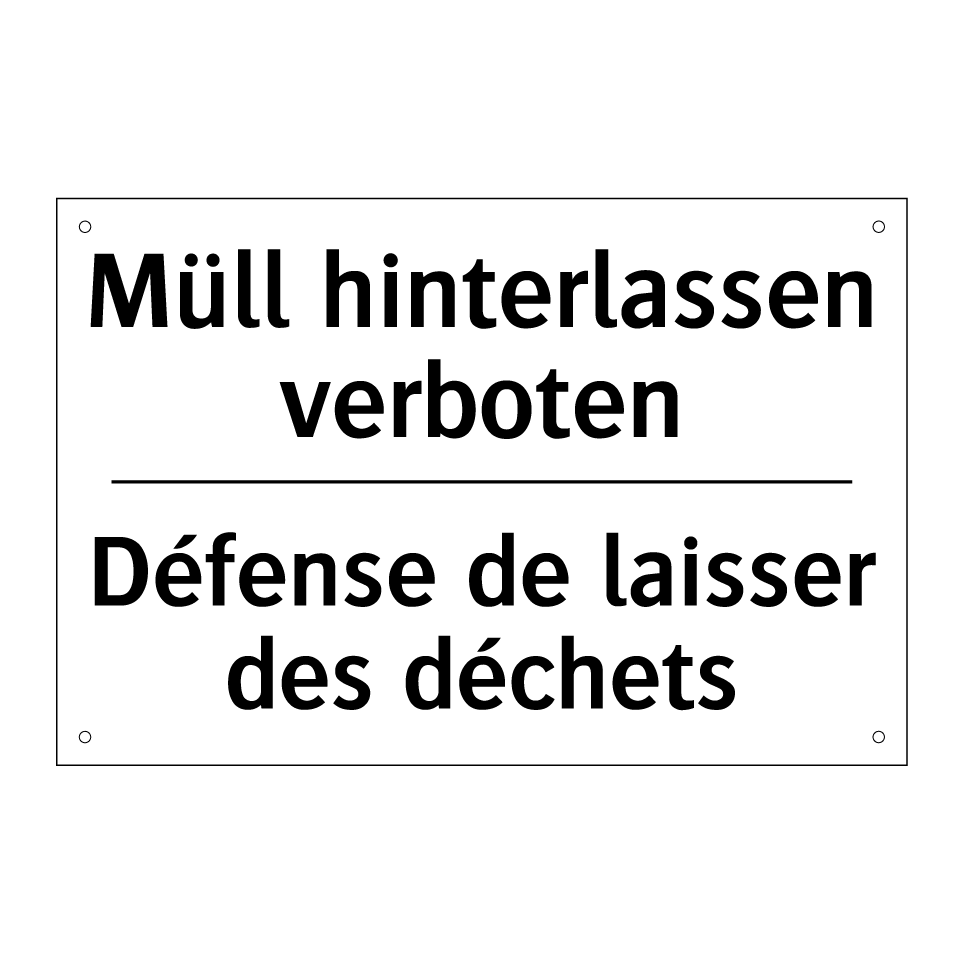 Müll hinterlassen verboten - Défense de laisser des déchets