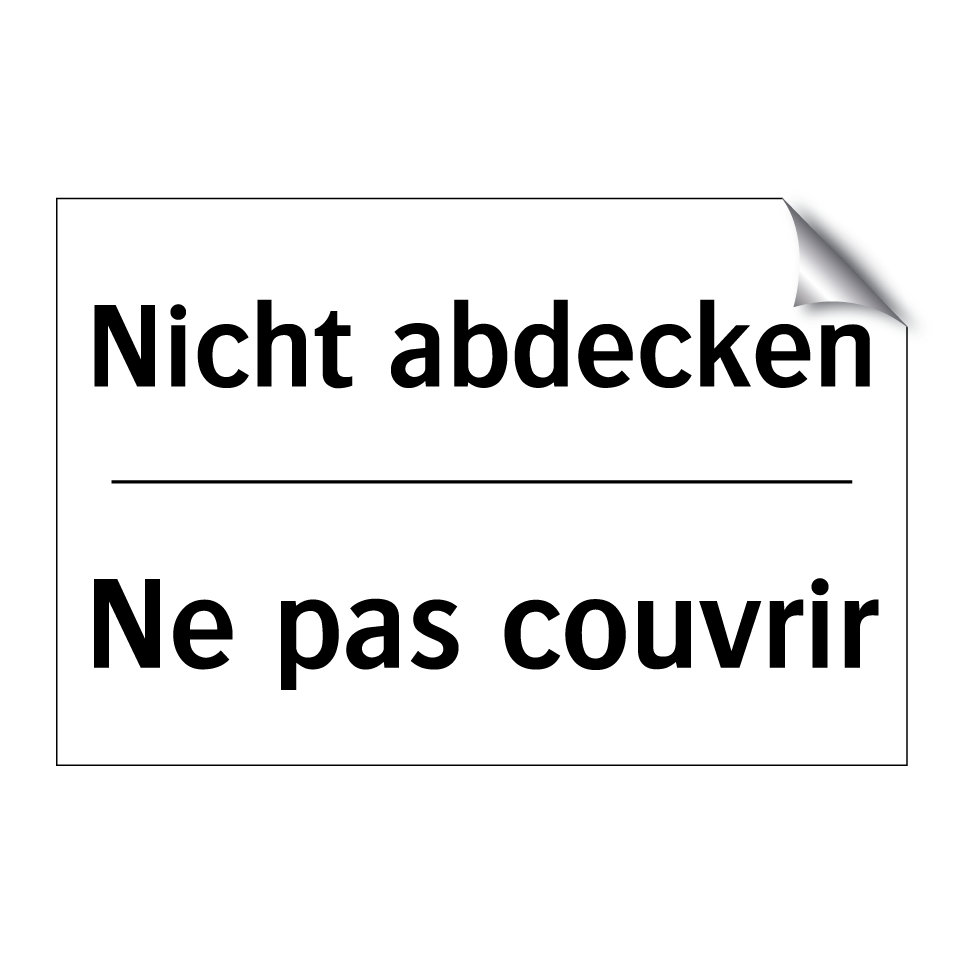 Nicht abdecken - Ne pas couvrir