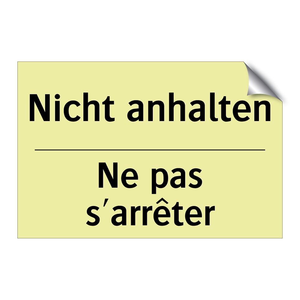 Nicht anhalten - Ne pas s'arrêter