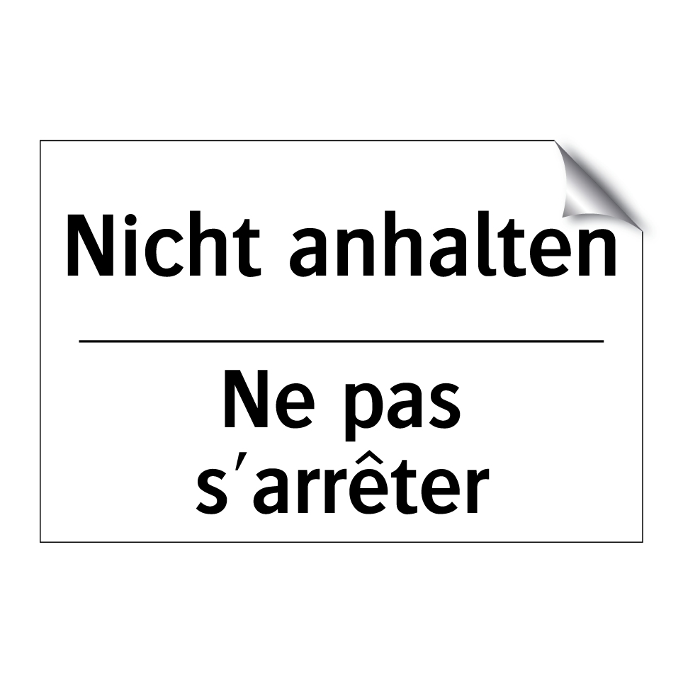Nicht anhalten - Ne pas s'arrêter