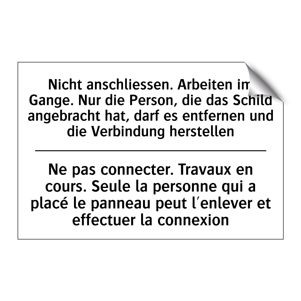 Nicht anschliessen. Arbeiten im /.../ - Ne pas connecter. Travaux en cours. /.../
