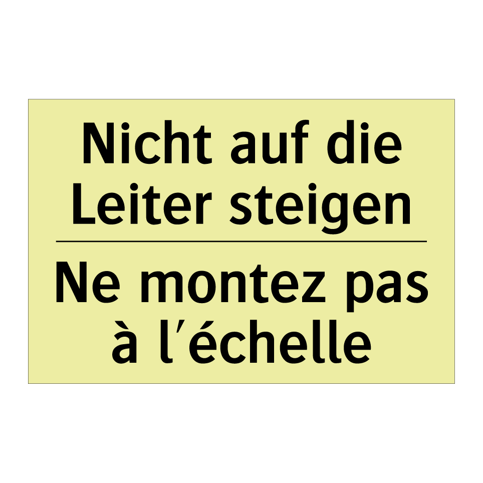 Nicht auf die Leiter steigen - Ne montez pas à l'échelle