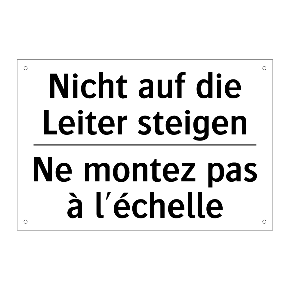 Nicht auf die Leiter steigen - Ne montez pas à l'échelle