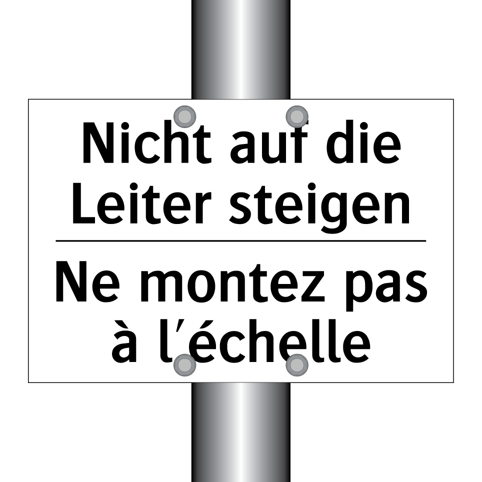 Nicht auf die Leiter steigen - Ne montez pas à l'échelle