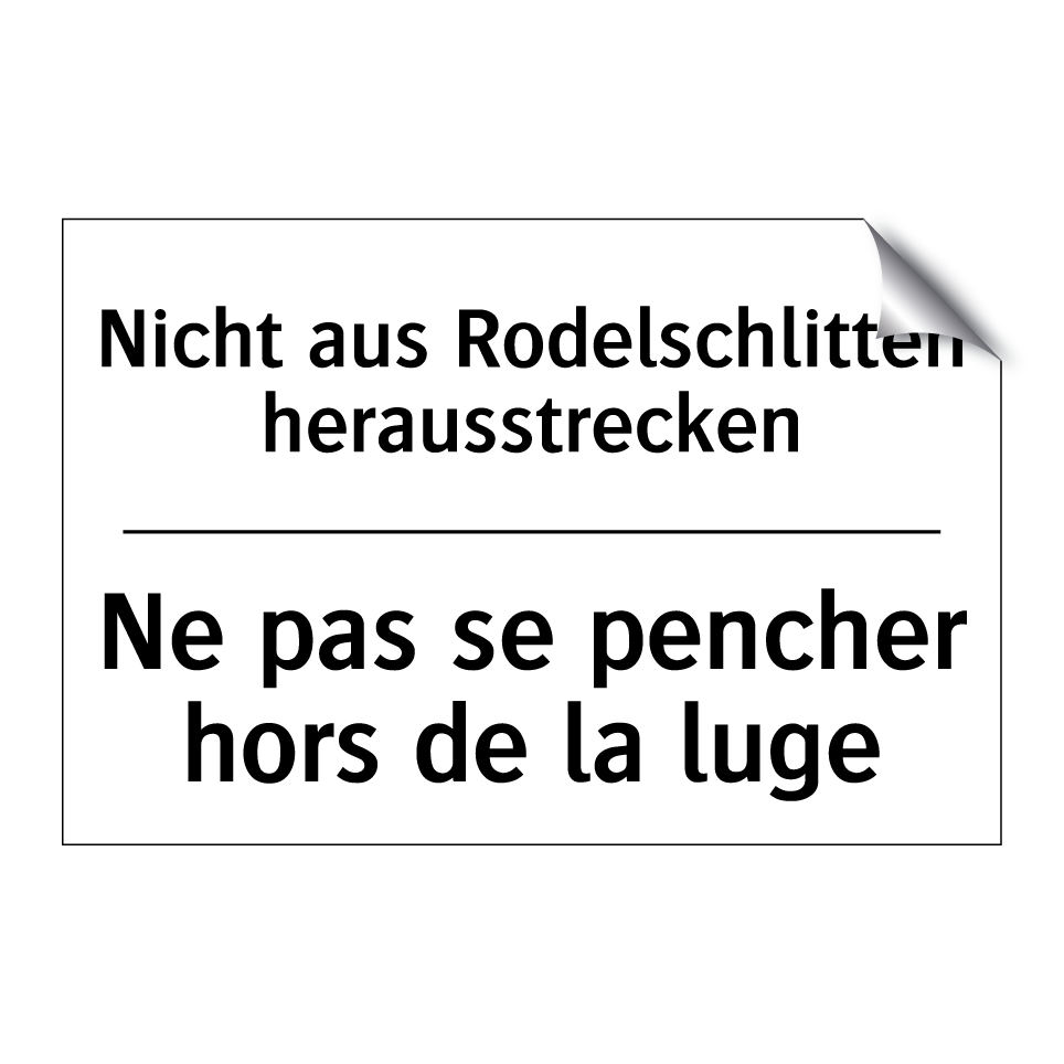 Nicht aus Rodelschlitten herausstrecken /.../ - Ne pas se pencher hors de la luge /.../