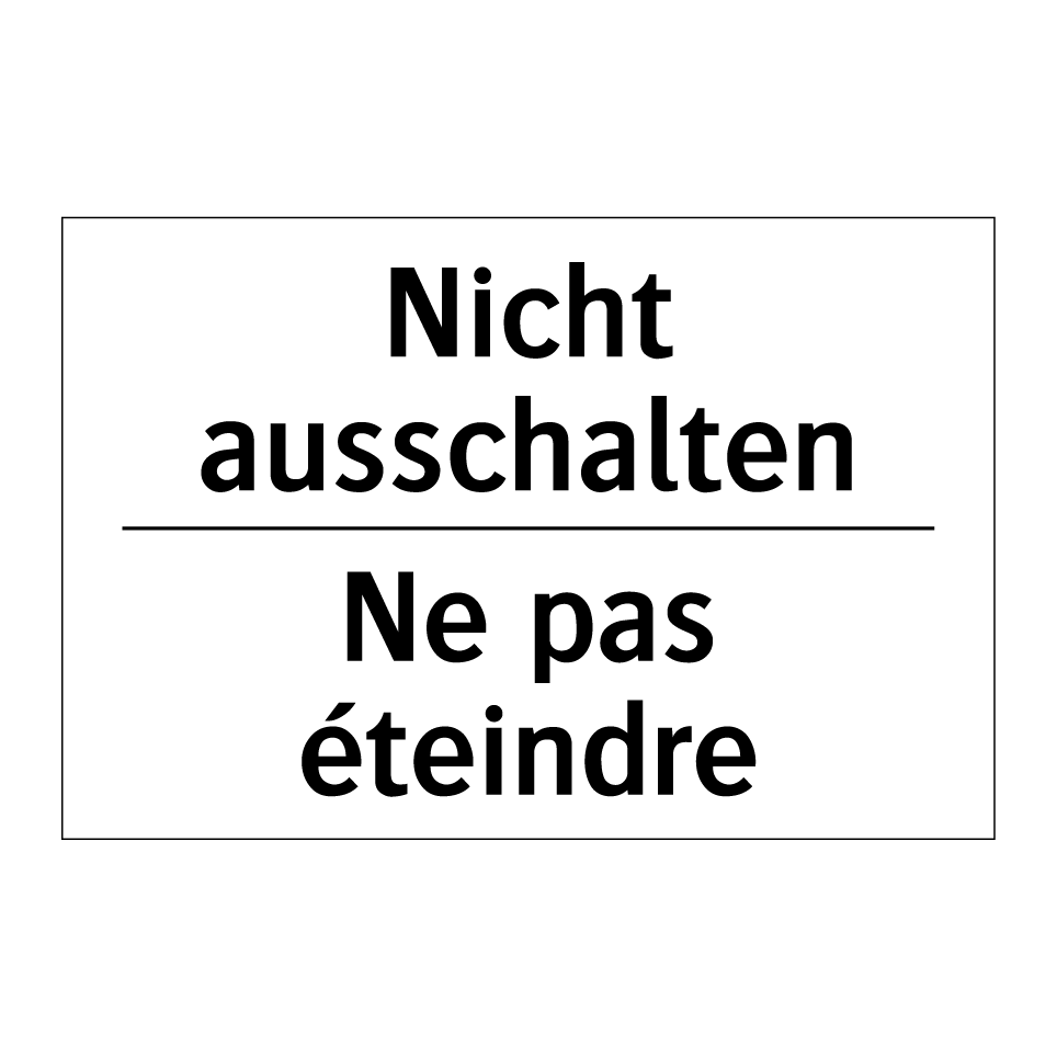 Nicht ausschalten - Ne pas éteindre